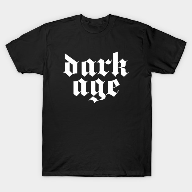 dark age T-Shirt by lkn